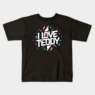 I Love Teddy Kids T-Shirt